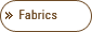 Fabrics
